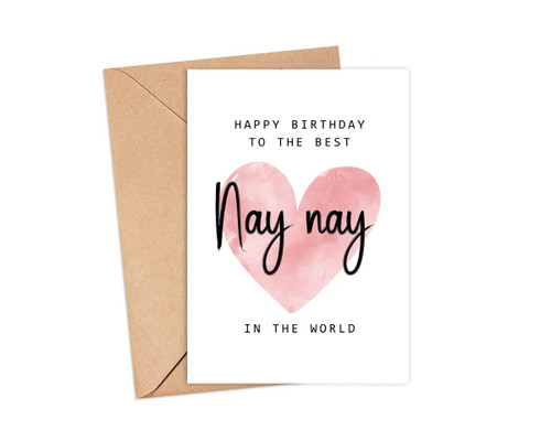 Happy Birthday To The Best Nay Nay In The World Card - Nay Nay Birthday Card - Nay Nay Card - Mother's Day Gift - Happy Birthday Card Happy Birthday Mom