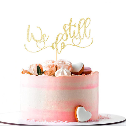 We Still Do Cake Topper - Glitter Vow Renewal/Wedding Anniversary/Engagement Party Decorations - Gold We Still Do Cake Topper - Glitter Vow Renewal/Wedding Anniversary/Engagement Party Decorations - Gold