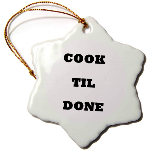 3dRose Image of Funny Sign Says Cook Til Done - Ornaments (orn-252585-1)