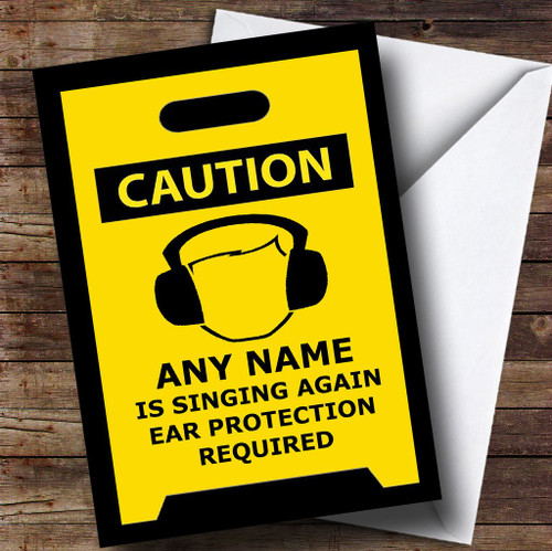Bad Singing Caution Insulting Funny Personalized Birthday Greetings Greetings Card