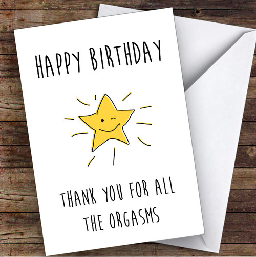 Rude Dirty Thank You for All The Orgasms Sexy Funny Personalized Birthday Greetings Card