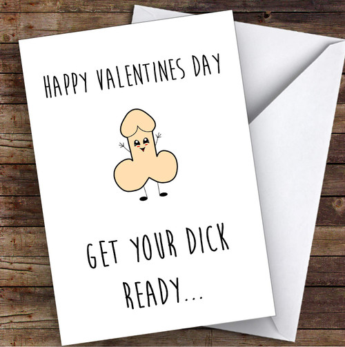Rude Dirty Get Dick Ready Sexy Personalized Valentine's Day Greetings Card