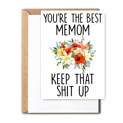 Memom Birthday Card - You're The Best Memom Keep That Shit Up - Funny Card Memom - Thank You Memom Gift - Greeting Card For Memom