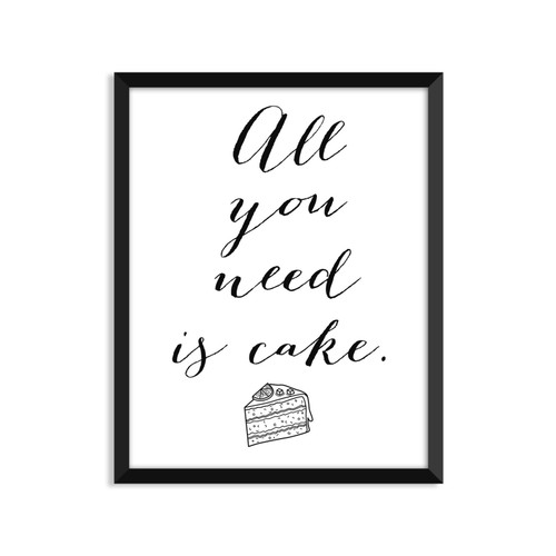 Serif Design Studios All You Need is Cake - Unframed Art Print Poster or Greeting Card