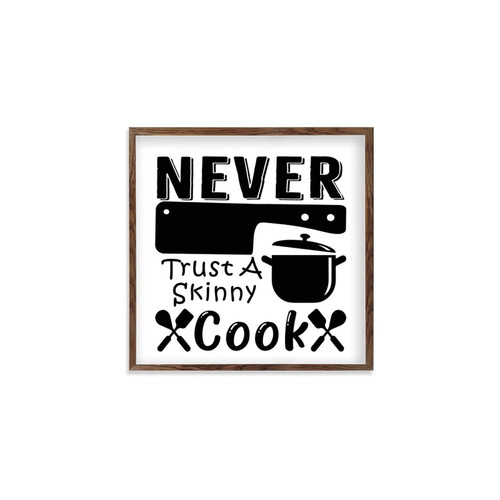 Modern Rustic Wall Art Home Decor Never Trust A Skinny Cook Wood Framed Sign, Farmhouse Rustic Wall Art Sign, 7"x7"