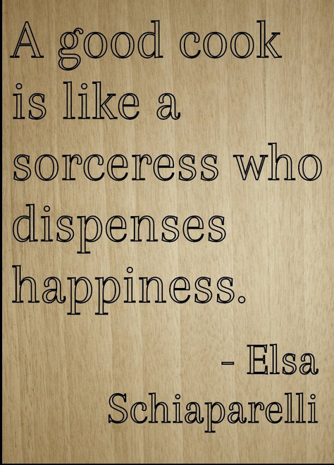 Mundus Souvenirs A Good Cook is Like a Sorceress who. Quote by Elsa Schiaparelli, Laser Engraved on Wooden Plaque - Size: 8"x10"