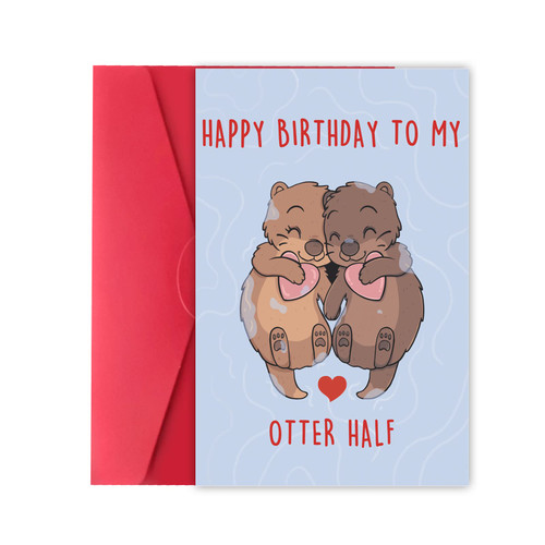 XXDJLP Cute Otter Birthday Card Gifts for Women Men, Happy Birthday To My Otter Half Card, Funny Birthday Gifts for Boyfriend Girlfriend, Sweet Husband Birthday Card from Wife