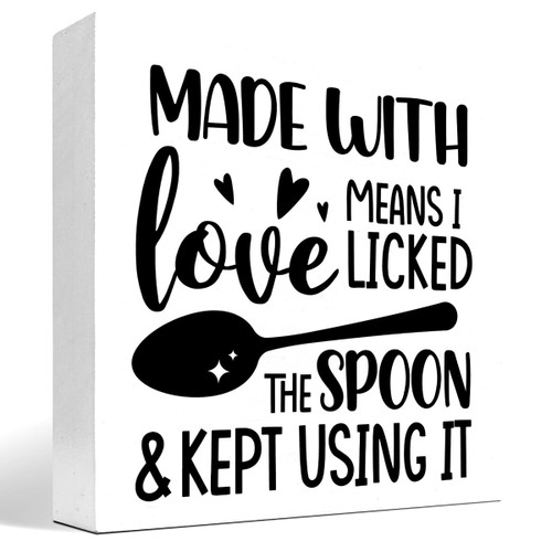 Made with Love Means I Licked the Spoon and Kept Using It Wood Block Sign Desk Decor,Funny Wooden Box Plaque Sign Desk Decor for Home Kitchen Dining Room Shelf Table Decorations