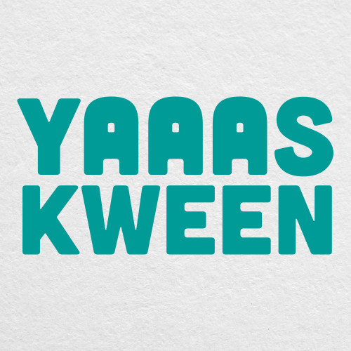 YAS KWEEN! - 10" wide cut vinyl TURQUOISE decal - For Macbook, laptop, tablet, car, truck, SUV and more!