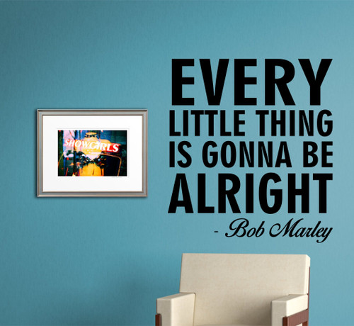Every Little Thing is Gonna Be Alright Wall Decal Sticker Decor Vinyl