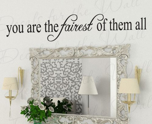 You are The Fairest of Them All - Inspirational Motivational Kids Beauty Bathroom - Quote Design Decal, Decoration, Wall Saying, Lettering Sticker, Vinyl Decor Art Letters