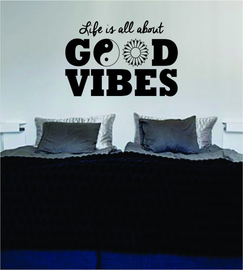 Life Is All About Good Vibes Yin Yang Flower Quote Decal Sticker Wall Vinyl Art Words Decor
