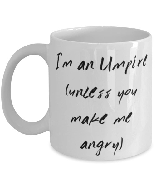 Game On Novelties Inspire Umpire Gifts, I'm an Umpire (unless you make me angry), Nice 11oz 15oz Mug For Colleagues From Coworkers, Coffee mug, Mug gift set, Coffee mug gift set, Mug gift