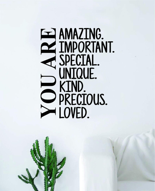 You Are Amazing Important Special Quote Wall Decal Sticker Bedroom Home Room Art Vinyl Inspirational Motivational Teen Decor Decoration Good Vibes Positive Smile School Playroom Nursery Love Family
