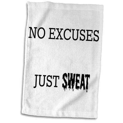 3D Rose no Excuses just Sweat Black Letters on White Background TWL_200735_1 Towel, 15" x 22", Multicolor