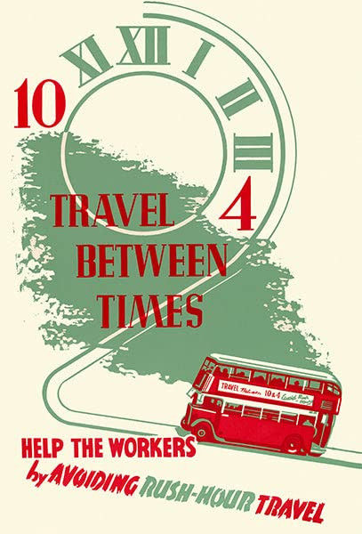 Travel Between Times - Rush-Hour Travel - 1940's - World War II - Propaganda Magnet