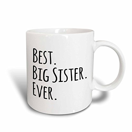 3dRose mug_151535_1 Best Big Sister Ever Gifts for Elder and Older Siblings Black Text Ceramic Mug, 11-Ounce