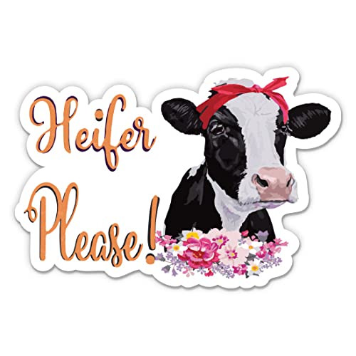 Heifer Please Sticker - 3" Laptop Sticker - Waterproof Vinyl for Car, Phone, Water Bottle - Funny Cow Decal