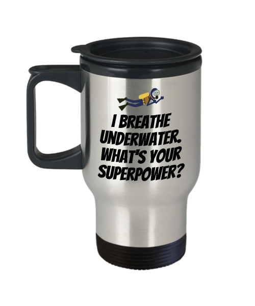 Funny Scuba Diver Gift - Diving Travel Mug - I Breathe Underwater - Diver Present Idea Funny Scuba Diver Gift - Diving Travel Mug - I Breathe Underwater - Diver Present Idea