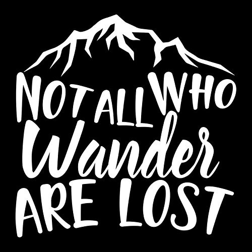 Not All Who Wander Are Lost Vinyl Decal Sticker | Cars Trucks Vans SUVs Windows Walls Cups Laptops | White | 5.5 Inch | KCD2425