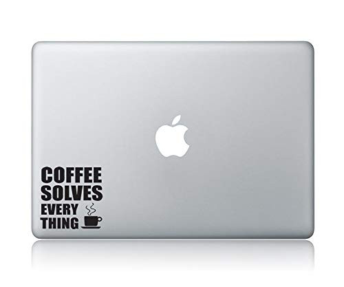Coffee Quote (v3) Coffee Solves Every Thing for Car Laptop Vinyl Decal Sticker Compatible with Apple MacBook Pro Air 11" 12" 13" 15"