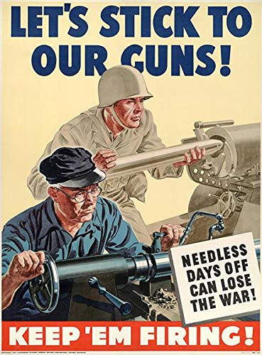 Stick to Our Guns - Keep 'Em Firing! - 1940 - World War II - Propaganda Poster