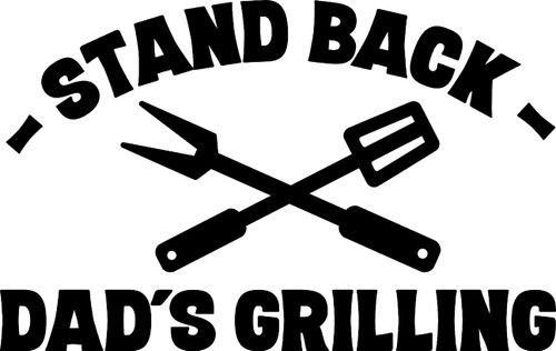 Stand Back Dads Grilling Bib Funny Grill Flame Wall Decals for Walls Peel and Stick Wall Art murals Black Medium 18 Inch