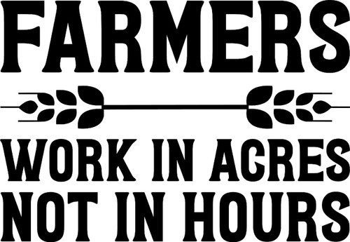 Farmers Work in Acres Not in Hours Funny Wheat Crops Grow Farm Wall Decals for Walls Peel and Stick Wall Art murals Black Medium 18 Inch