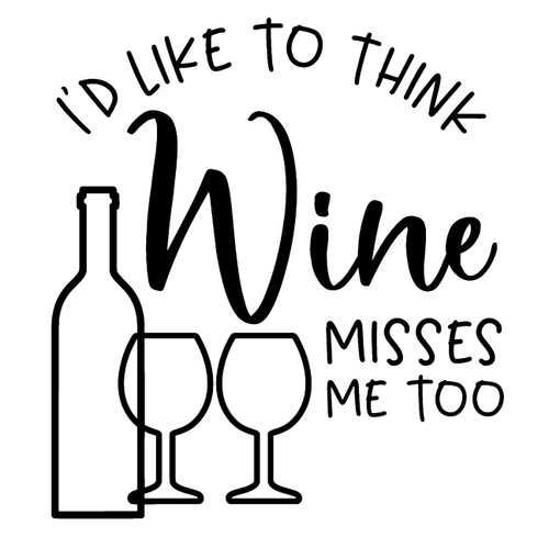 Id Like to Think Wine Misses Me Too Bottle Glasses Funny Alcohol Wall Decals for Walls Peel and Stick Wall Art murals Black Medium 18 Inch