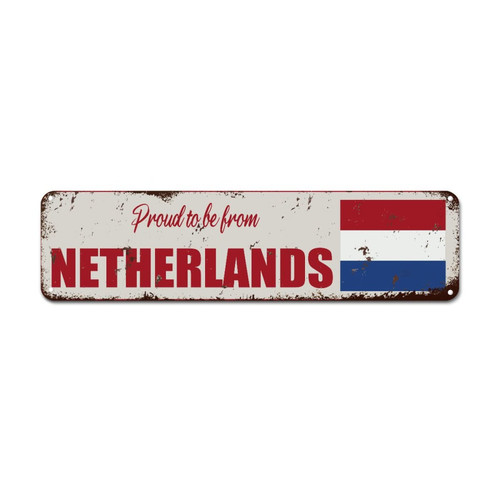WoGuangis Netherlands Country Souvenir Metal Sign Wall Art Proud to Be from Netherlands Aluminum Art Signs City Souvenir Travel Gift Retro Vintage Tin Metal Sign 12x3in New Home Gift to Friend