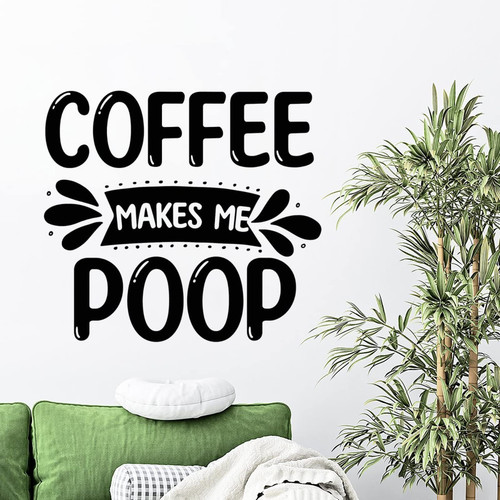 Vinyl Wall Decal Sticker Coffee Makes Me Poop Wall Decals Christian Gift Funny Quote Removable Peel and Stick Wall Decal for Girl Boy Bedroom Living Room Office 24in Birthday Gift to Home