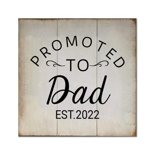 Arupkeer Promoted to Dad Wood Sign Wood Panels Vintage Positive Motivational Hanging Wall Signs Decoration for Home Kitchen Living Room Table Housewarming Gift 8x8in