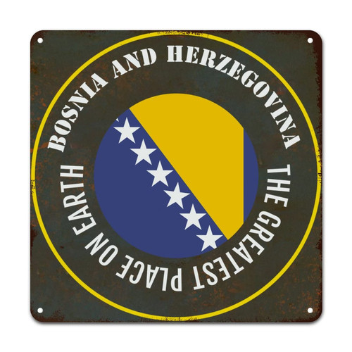 ArogGeld Bosnia and Herzegovina Flag Tin Sign The Greatest Place on Earth Metal Wall Art Bosnia and Herzegovina Travel Wall Art Home Decor 10x10in Funny Metal Plaque Sign for Bars Cafes Pubs Man Cave