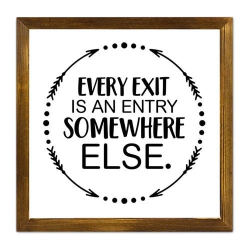 Zyadsinoudor Wooden Sign Every Exit is an Entry Somewhere Else Framed Wood Plaques Inspirational Family Phrase Abstract Family Wall Decorations for Home Living Room Farmhouse Gifts 12x12in