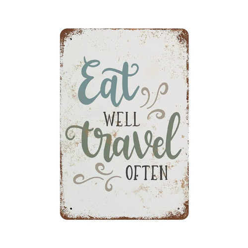 ArogGeld Eat Well Travel Often Metal Sign Funny Quote Signs Vintage Metal Signs Novelty Metal Plate 8x12 Inspirational Wall Decor for Home Kitchen Garden Bar