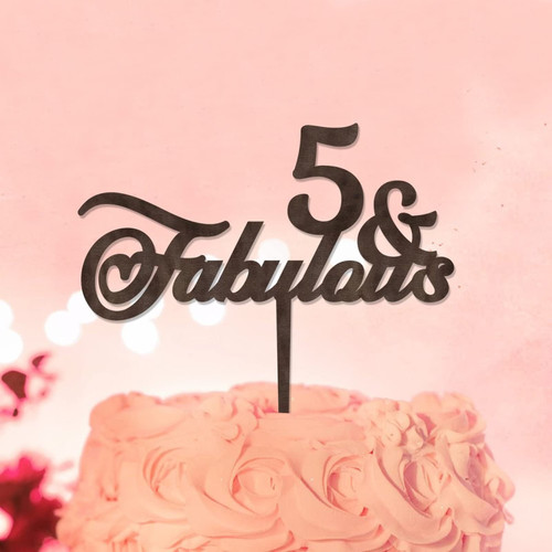 5 & Fabulous Cake Topper Five Birthday Cake Topper Natural Wood Custom Birthday 5th Decorations 5 Years Old Anniversary Birthday Keepsake Gifts For Family Friends