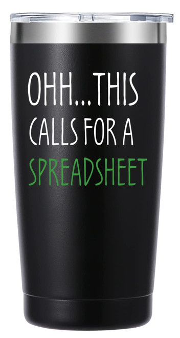 OHH...This Calls for a Spreadsheet 20oz Tumbler Gifts.Accountant Gifts Spreadsheet Travel Mug.Funny Gift for Accounting Boss Coworker Employee CPA Women Men.(Black)