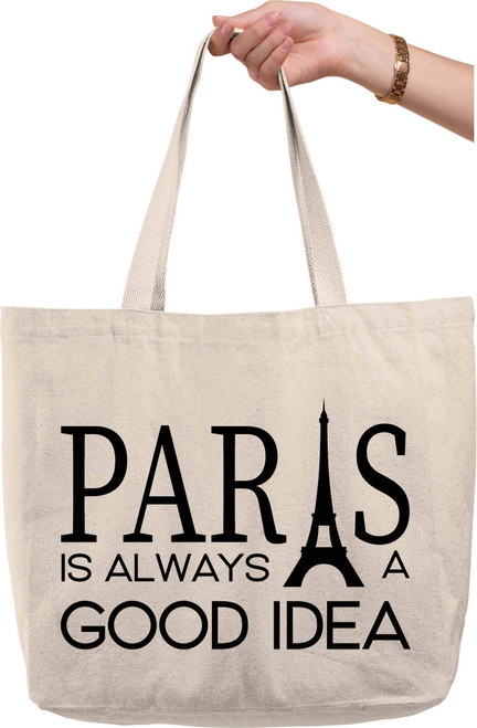 Bold Tote Bags Paris is always a good idea caps Eiffel Tower France travel love Natural Canvas Tote Bag funny gift