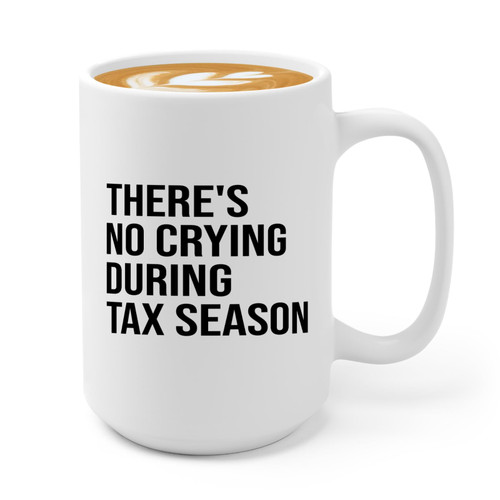 Flairy Land Accountant Coffee Mug 15oz White -During Tax Season - Accounting Student CPA CFO Auditor Financial Advisor Tax Season Corporate Accountants