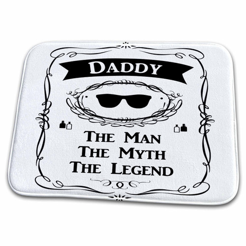 3dRose Daddy The Man The Myth The Legend funny fathers day or... - Dish Drying Mats (ddm-232423-1)