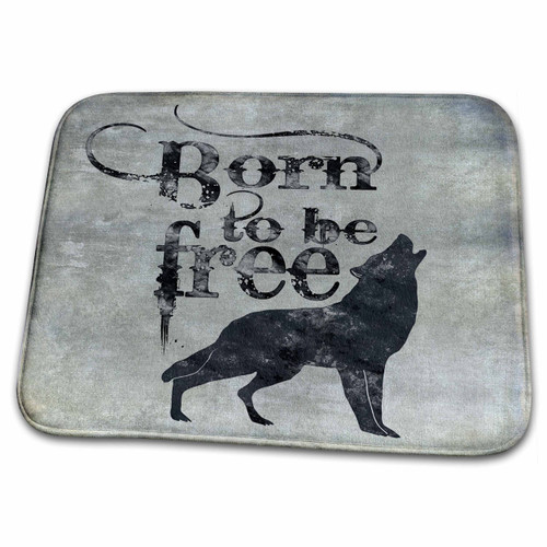 3dRose Calligraphy Born To Be Free and grey wolf - Dish Drying Mats (ddm-266501-1) 3dRose Calligraphy Born To Be Free and grey wolf - Dish Drying Mats (ddm-266501-1)