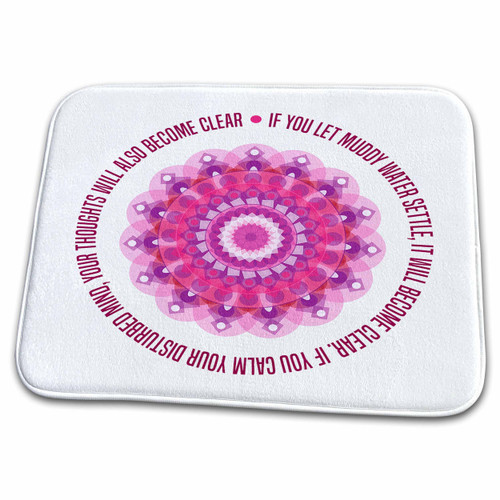 3dRose Beautiful pink mandala, a text If you let muddy water... - Dish Drying Mats (ddm-302120-1)