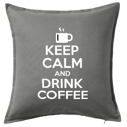 HARD EDGE DESIGN Keep Calm and Drink Coffee Grey Throw Pillow Cover