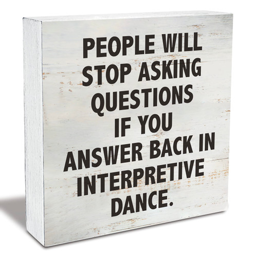 Interpretive Dance Wood Box Sign Rusitc Wooden Box Sign Farmhouse Home Cubicle Office Desk Shelf Decor (5 X 5 Inch)