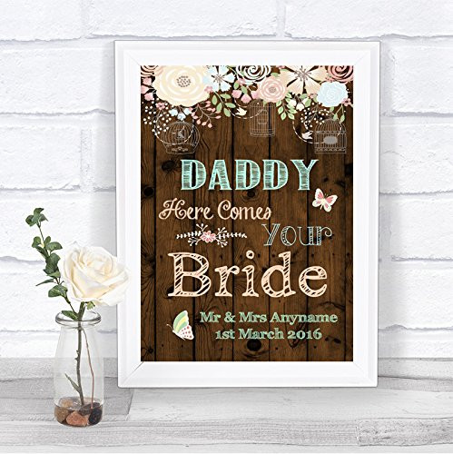 Rustic Wood Effect Here Comes Your Bride Daddy Personalized Wedding Sign