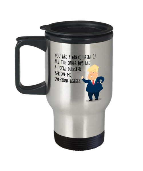 Funny Dj Travel mug - President Donal Trump - Best Personalized Custom Gifts For Musicians Song Makers Mixers Entertainers - Novelty Stainless Steel Tumblers - You Are Great - Unique Cool Cute Humor Funny Dj Travel mug - President Donal Trump - Best Personalized Custom Gifts For Musicians Song Makers Mixers Entertainers - Novelty Stainless Steel Tumblers - You Are Great - Unique Cool Cute Humor