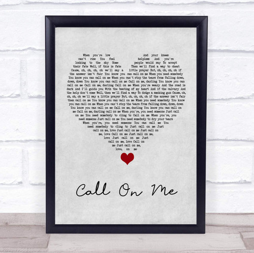 Call On Me Grey Heart Song Lyric Quote Music Poster Gift Present Wedding Song Art Print