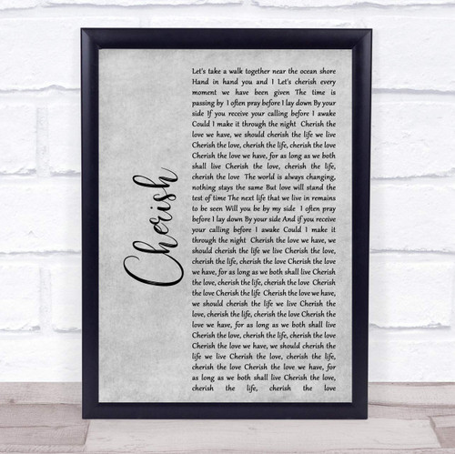 Cherish Rustic Script Grey Song Lyric Quote Grey Rustic Script Poster Art Print