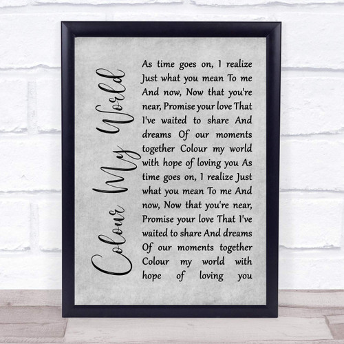 Colour My World Rustic Script Grey Song Lyric Grey Rustic Script Poster Art Print
