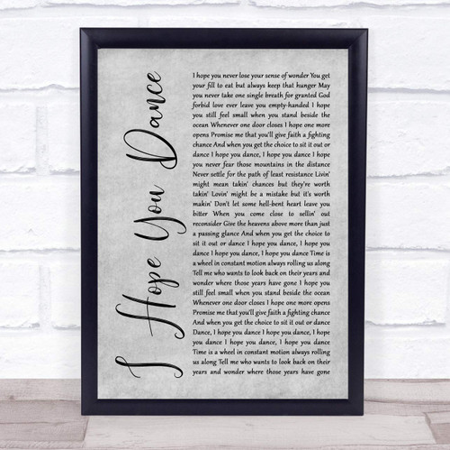 I Hope You Dance Rustic Script Grey Song Lyric Quote Grey Rustic Script Poster Art Print